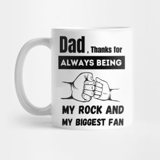 Father's Day - Thanking Dad for Always Being Our Rock and Biggest Fan Mug